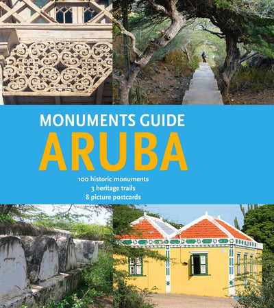 MONUMENTS GUIDE ARUBA - ENGLISH -