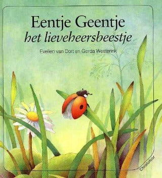 EENTJE GEENTJE, HET LIEVEHEERSBEESTJE - EVELIEN VAN DORT